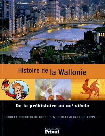 Histoire de la Wallonie : de la préhistoire au XXIe siècle