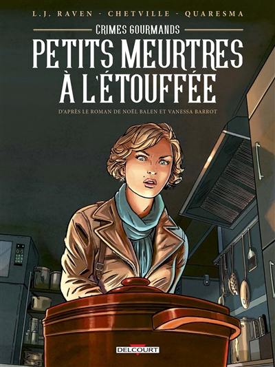 Crimes gourmands. Petits meurtres à l'étouffée