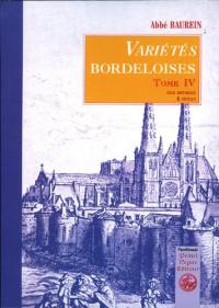 Variétés bordeloises ou Essai historique et critique sur la topographie ancienne et moderne du diocèse de Bordeaux. Vol. 4. Recherches sur la ville de Bordeaux