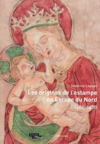 Les origines de l'estampe en Europe du Nord : 1400-1470