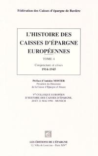 L'histoire des caisses d'épargne européennes. Vol. 4. Conjoncture et crises, 1914-1945