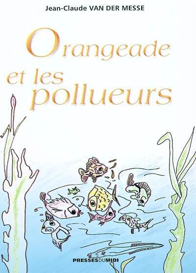 Orangeade et les pollueurs