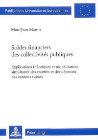 Soldes financiers des collectivités publiques : explications théoriques et modélisation simultanée des recettes et des dépenses des cantons suisses