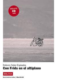 Con Frida en el altiplano : niveau A1-A2, Bolivia