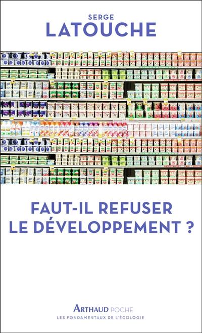 Faut-il refuser le développement ?