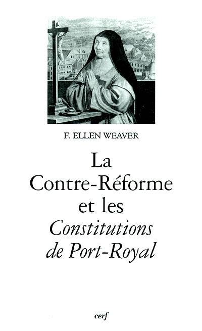 La Contre-Réforme et les Constitutions de Port-Royal