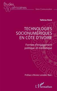 Technologies socionumériques en Côte d'Ivoire : formes d'engagement politique et médiatique