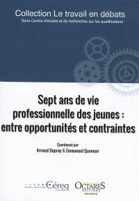 Sept ans de vie professionnelle des jeunes : entre opportunités et contraintes