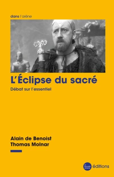 L'éclipse du sacré : débat sur l'essentiel