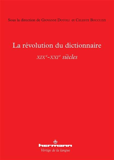 La révolution du dictionnaire : XIXe-XXIe siècles