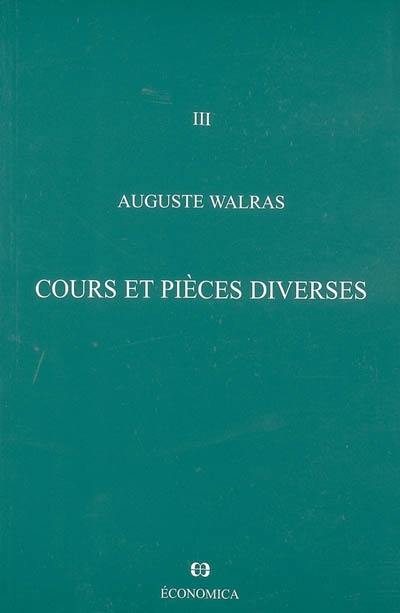 Oeuvres économiques complètes. Vol. 3. Cours et pièces diverses