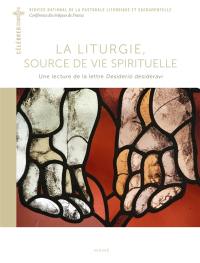 La liturgie, source de vie spirituelle : une lecture de la lettre Desiderio desideravi