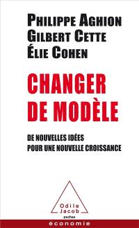 Changer de modèle : de nouvelles idées pour une nouvelle croissance