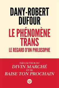 Le phénomène trans : le regard d'un philosophe