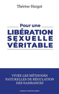 Pour une libération sexuelle véritable : vivre les méthodes naturelles de régulation des naissances