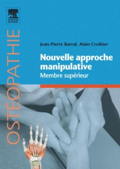 Nouvelle approche manipulative. Membre supérieur