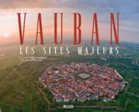 Vauban : les sites majeurs