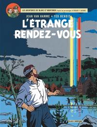 Les aventures de Blake et Mortimer : d'après les personnages d'Edgar P. Jacobs. Vol. 15. L'étrange rendez-vous