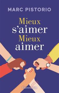 Mieux s'aimer, mieux aimer