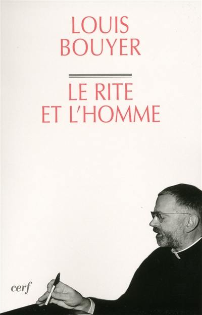 Le rite et l'homme : sacralité naturelle et liturgie