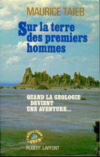 Sur la terre des premiers hommes