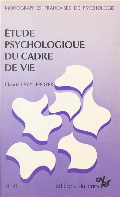 Etude psychologique du cadre de vie