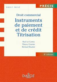 Droit commercial : instruments de paiement et de crédit, titrisation