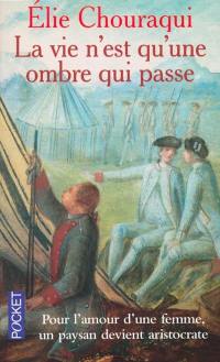 La vie n'est qu'une ombre qui passe