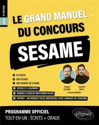 Le grand manuel du concours Sésame 2024 : 10 tests, 100 fiches, 100 vidéos de cours : programme officiel, tout-en-un, écrits + oraux