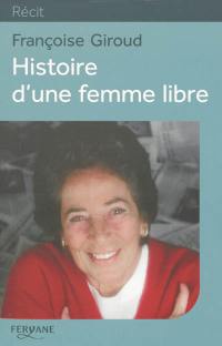 Histoire d'une femme libre