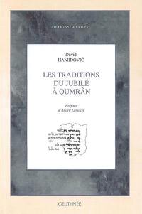 Les traditions du jubilé à Qumrân