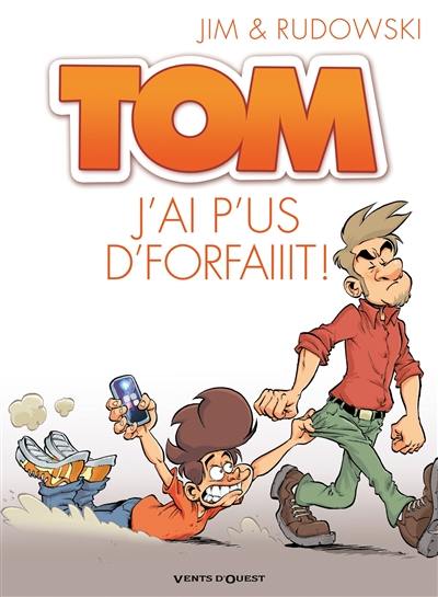 Tom. Vol. 3. J'ai p'us d'forfaiiit !