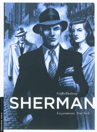 Sherman. Vol. 1. La promesse : New York