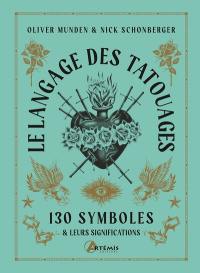 Le langage des tatouages : 130 symboles & leurs significations