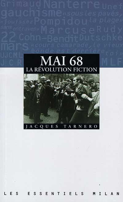 Mai 68, la révolution fiction