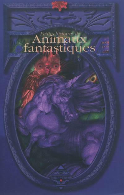 Petites histoires de... animaux fantastiques