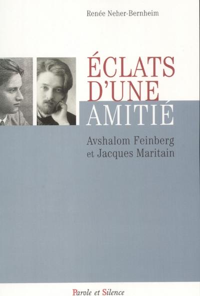 Eclats d'une amitié, Avshalom Feinberg et Jacques Maritain