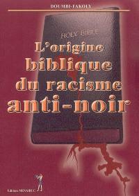 L'origine biblique du racisme anti-noir