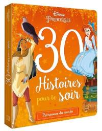 30 histoires pour le soir. Princesses du monde