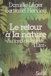 Le retour à la nature : au fond de la forêt, l'Etat