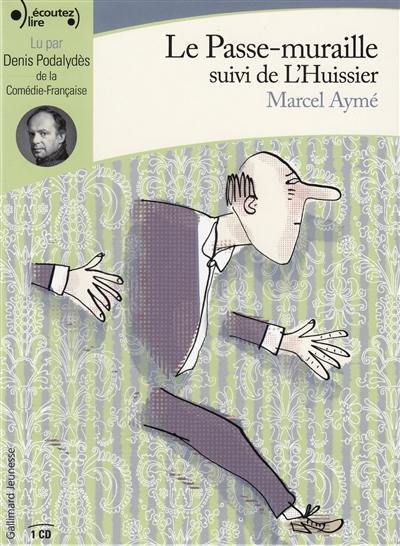 Le passe-muraille. L'huissier