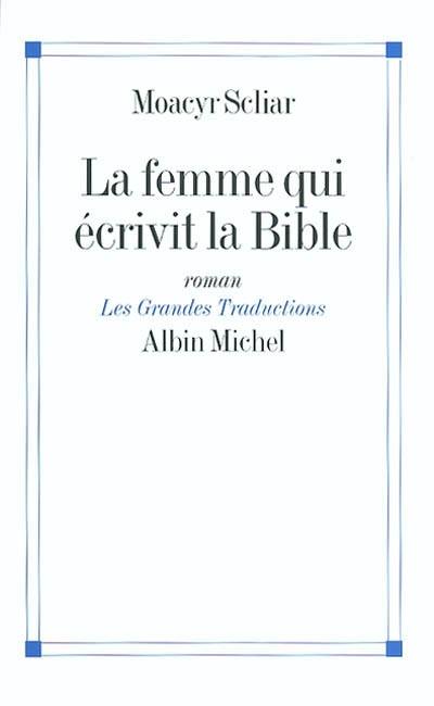 La femme qui écrivit la Bible