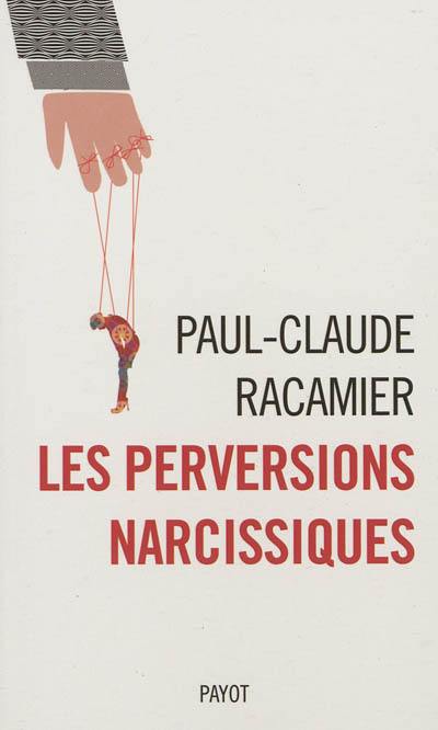 Les perversions narcissiques