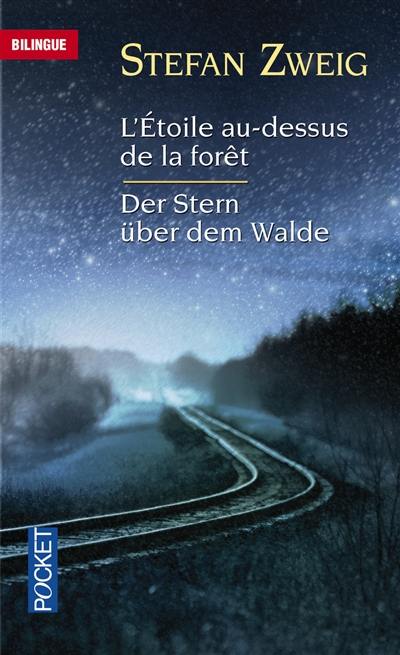 L'étoile au-dessus de la forêt. Der Stern über dem Walde