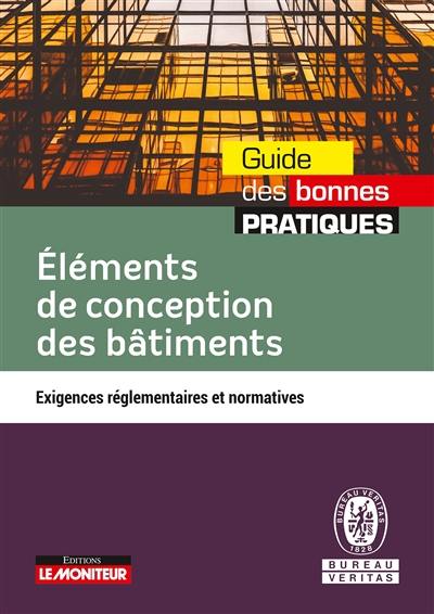 Eléments de conception des bâtiments : exigences réglementaires et normatives