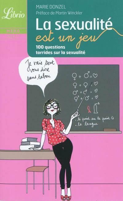 La sexualité est un jeu : 100 questions torrides sur la sexualité