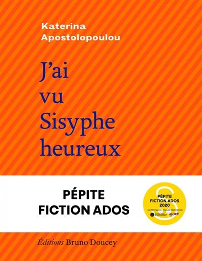 J'ai vu Sisyphe heureux