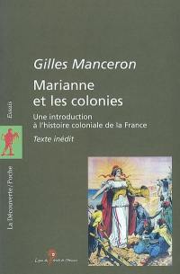 Marianne et les colonies : une introduction à l'histoire coloniale de la France