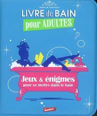 Jeux & énigmes pour se mettre dans le bain