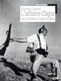 L'affaire Capa, le procès d'une icône